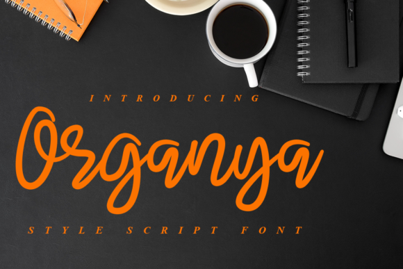 Organya: The Friendly Font That Elevates Your Campaigns